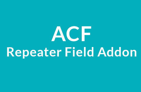 Advanced Custom Fields Repeater Field Addon